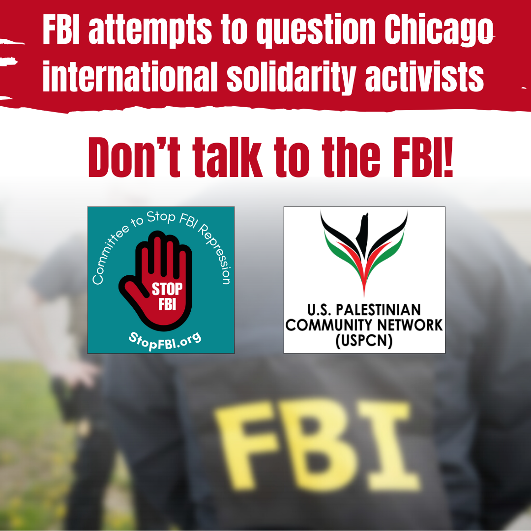 FBI attempts to question Chicago international solidarity activists. Don’t talk to FBI!